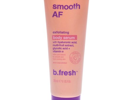 Smooth AF Exfoliating Body Serum by B.Fresh for Unisex - 8 oz Serum Online